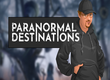 paranormal destinations paranormal destinations